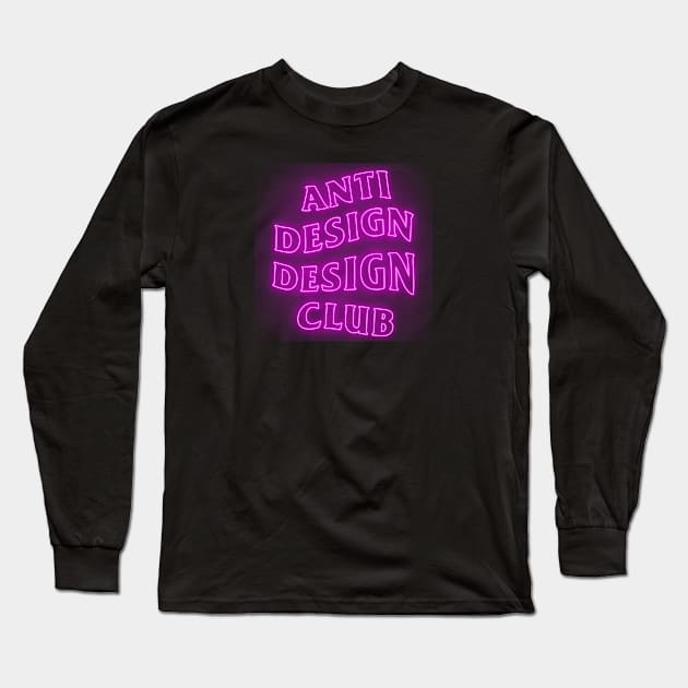 Anti Design Design Club Neon Long Sleeve T-Shirt by RichoIrvansyah